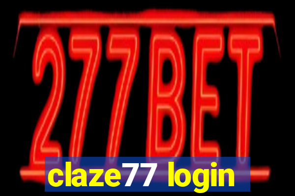 claze77 login